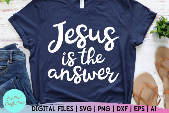 Christian Svg, Jesus is the Answer Svg