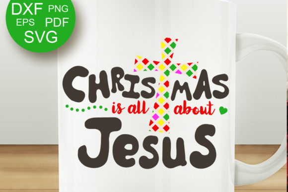 Christmas is All About Jesus Cross Art Graphics