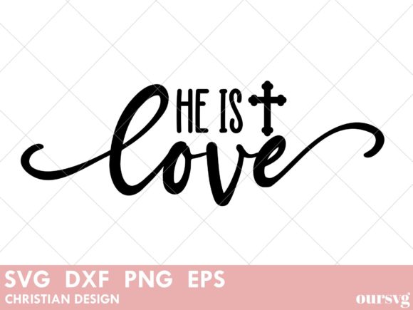 He is Love: Christian Cross Graphics & Crafts