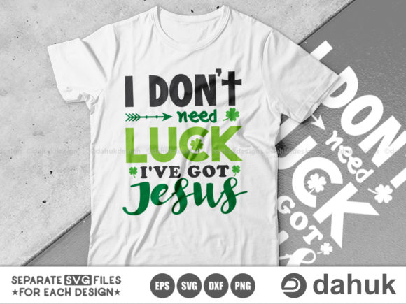 I Don't Need Kuck I've Got Jesus, St. Graphics & Crafts
