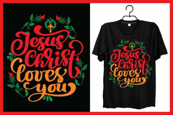Jesus Christ Loves You Tee: Graphics & Print Templates