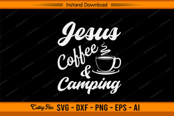 Jesus Coffee Camping Graphics for Crafts