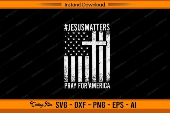 Jesus Matters – Pray for America: Graphics & Crafts