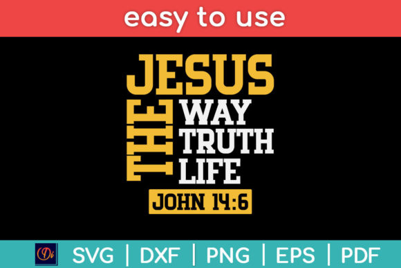 Jesus the Way Truth Life John Svg: Graphics & Print Templates