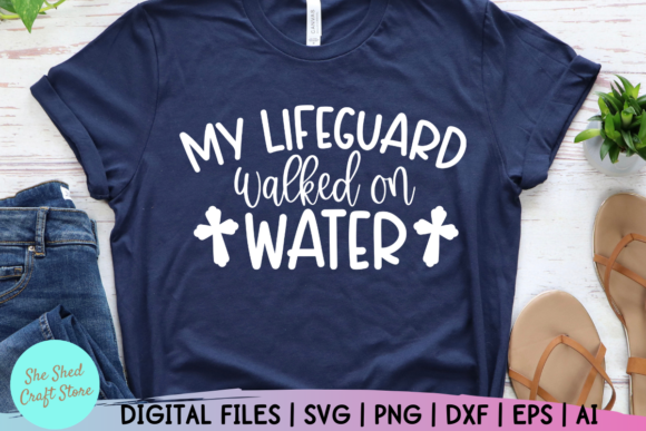 My Lifeguard Walked on Water Christian Graphics for Crafts