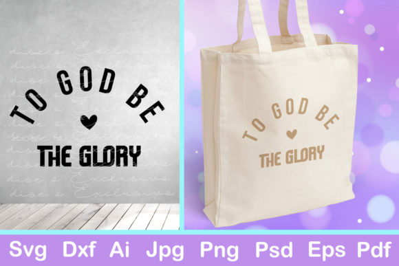To God Be the Glory Christian Graphics & Crafts